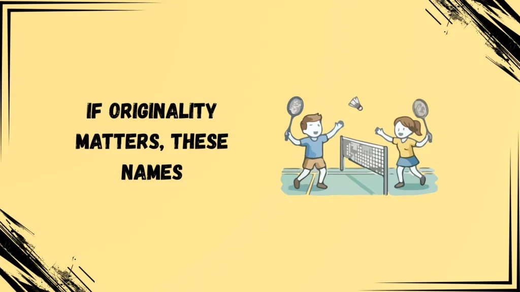Unique Badminton Team Names