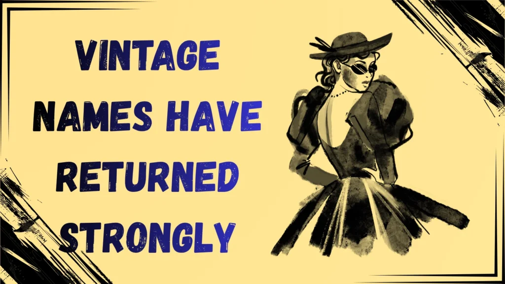 Vintage names have returned strongly