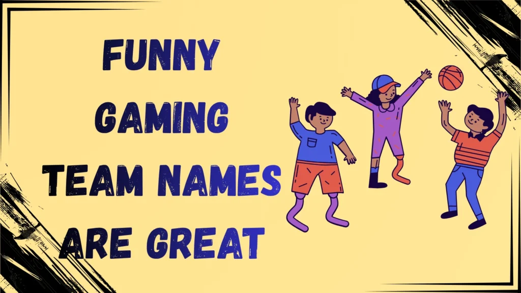 Funny Gaming Team Names