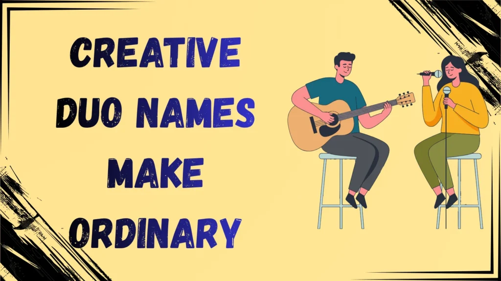 Why People Love Creative Duo Names