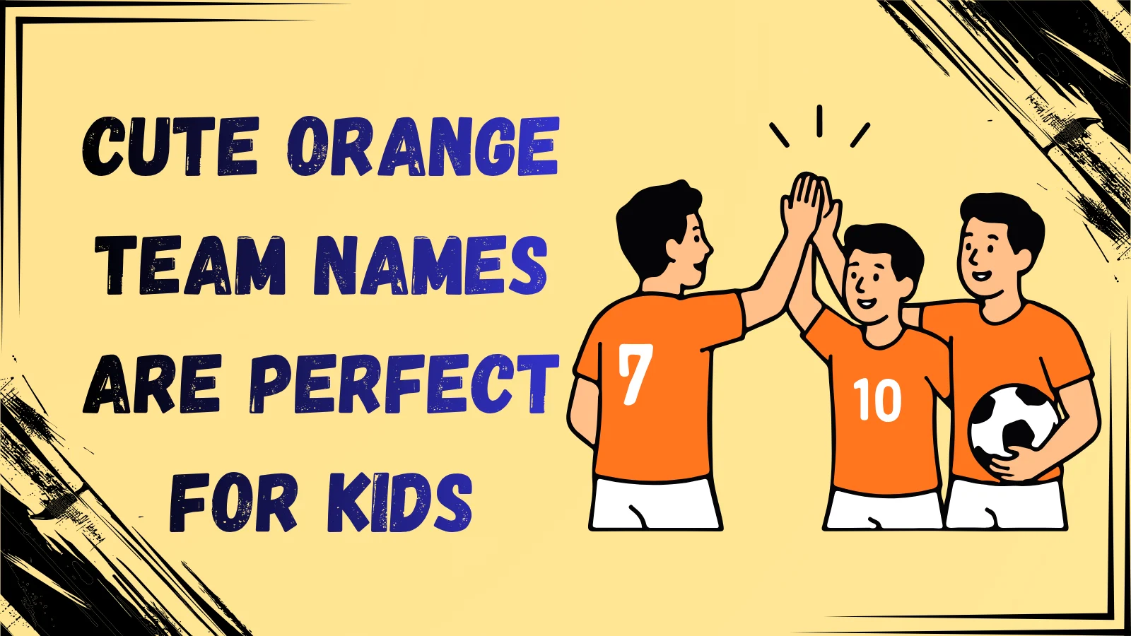 Best Orange Team Names Powerful Ideas to Inspire