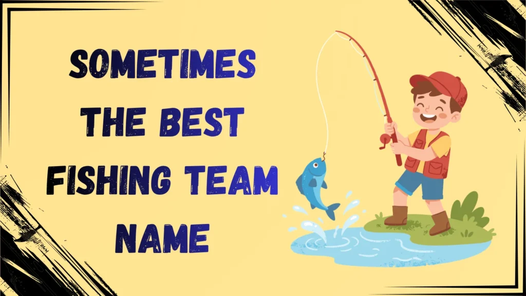funny fishing team names
